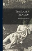 The Later Realism; a Study of Characterization in the British Novel
