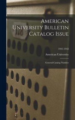 American University Bulletin Catalog Issue: General Catalog Number; 1941-1942