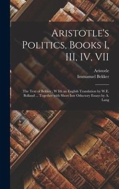 Aristotle's Politics, Books I, III, IV, VII - Bekker, Immanuel