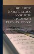 The United States' Spelling Book, With... - Bild 1