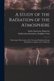 A Study of the Radiation of the Atmosphere: Based Upon Observations of the Nocturnal Radiation During Expeditions to Algeria and to California