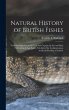 Natural History of British Fishes;... - Bild 1