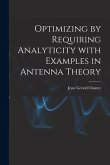 Optimizing by Requiring Analyticity With Examples in Antenna Theory