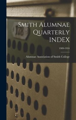 Smith Alumnae Quarterly INDEX; 1909-1934