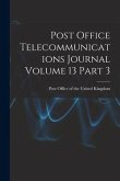 Post Office Telecommunications Journal Volume 13 Part 3