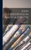 John Greenwood in America, 1745-1752