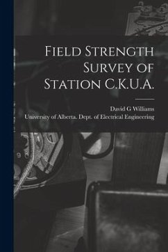 Field Strength Survey of Station C.K.U.A. - Williams, David G.