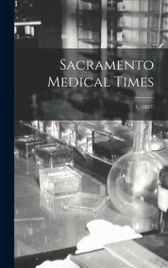 Sacramento Medical Times; 1, (1887) - Anonymous