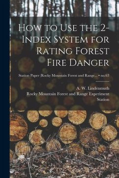 How to Use the 2-index System for Rating Forest Fire Danger; no.63