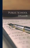 Public School Speller [microform]
