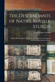 The Descendants of Nath'l Russell Sturgis: With a Brief Introductory Sketch of His Ancestors in England and the Massachusetts Colony