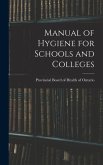 Manual of Hygiene for Schools and Colleges