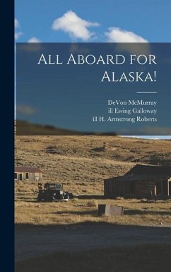 All Aboard for Alaska! - McMurray, Devon