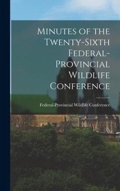 Minutes of the Twenty-sixth Federal-provincial Wildlife Conference