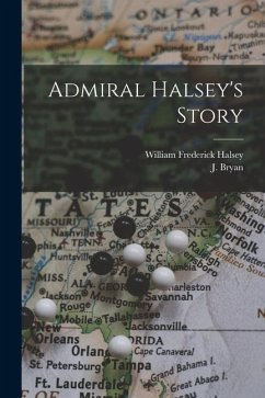 Admiral Halsey's Story - Halsey, William Frederick