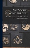 Boy Scouts Beyond the Seas [microform]: My World Tour