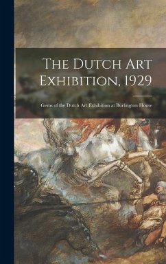 The Dutch Art Exhibition, 1929; Gems of the Dutch Art Exhibition at Burlington House - Anonymous