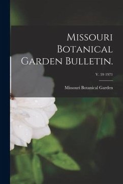 Missouri Botanical Garden Bulletin.; v. 59 1971