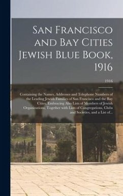 San Francisco and Bay Cities Jewish Blue Book, 1916 - Anonymous