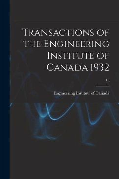 Transactions of the Engineering Institute of Canada 1932; 15