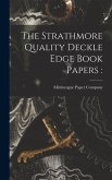 The Strathmore Quality Deckle Edge Book Papers