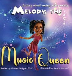 Melody, the Music Queen - Morgan, Ph. D. Jennifer