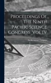 Proceedings Of The Ninth Pacific Science Congress Vol IV