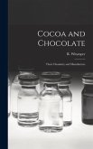 Cocoa and Chocolate: Their Chemistry and Manufacture