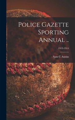 Police Gazette Sporting Annual ..; 1913-1914 - Austin, Sam C.