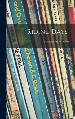 Riding Days; - Oliver, Marjorie Mary
