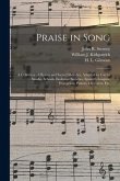 Praise in Song: a Collection of Hymns and Sacred Melodies, Adapted for Use by Sunday Schools, Endeavor Societies, Epworth Leagues, Eva
