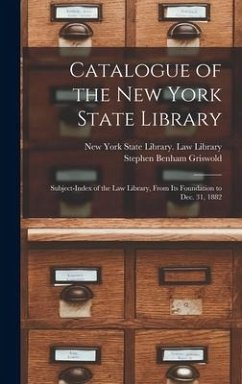 Catalogue of the New York State Library - Griswold, Stephen Benham