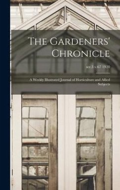 Cover The Gardeners' Chronicle: a Weekly Illustrated Journal of Horticulture and Allied Subjects; ser.3 v.67 1920