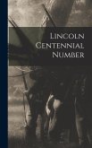 Lincoln Centennial Number