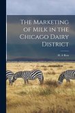 The Marketing of Milk in the Chicago Dairy District