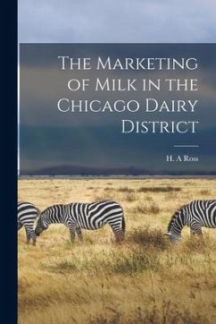 The Marketing of Milk in the Chicago Dairy District