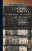The Alexander Family of Scotland, Ireland, and America; the Austin Family of Wales and America; the Arnold Family of England and America
