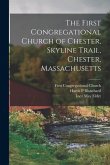 The First Congregational Church of Chester, Skyline Trail, Chester, Massachusetts