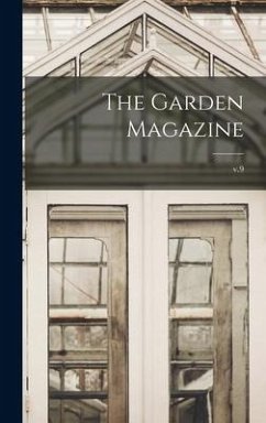 The Garden Magazine; v.9 - Anonymous