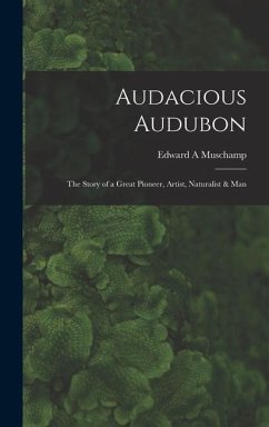 Audacious Audubon - Muschamp, Edward A