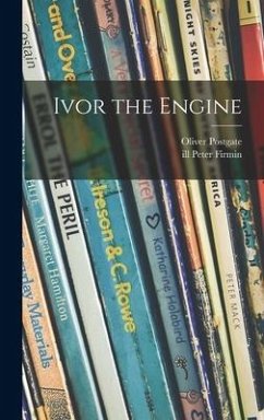 Ivor the Engine - Postgate, Oliver