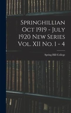 Springhillian Oct 1919 - July 1920 New Series Vol. XII No. 1 - 4