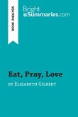 Eat, Pray, Love by Elizabeth Gilbert (Book Analysis)