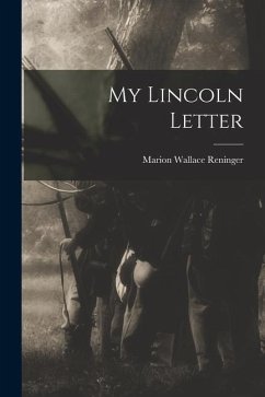 My Lincoln Letter - Reninger, Marion Wallace