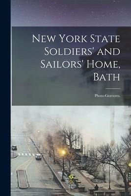 New York State Soldiers' and Sailors' Home, Bath: Photo-gravures.