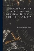 Annual Report of the Scientific and Industrial Research Council of Alberta; 1