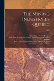 The Mining Industry in Quebec; 1908