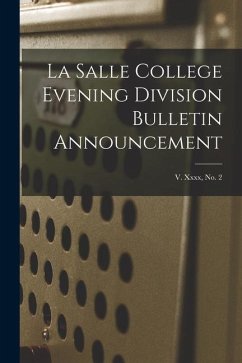 La Salle College Evening Division Bulletin Announcement; v. xxxx, no. 2 - Anonymous