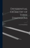 Differential Geometry of Three Dimensions; 1