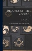 Records of the Zodiac: as They Appear in the Minute Books, 1868-[1928]; v.1